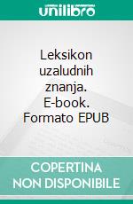 Leksikon uzaludnih znanja. E-book. Formato EPUB ebook di Pavao Pavlicic