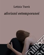 Aforismi estemporanei. E-book. Formato EPUB ebook