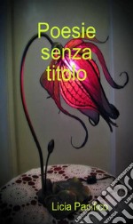 Poesie Senza Titolo. E-book. Formato PDF ebook