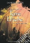 Trilogia delle Terre Elfiche 2 Il sentiero degli Arcani. E-book. Formato PDF ebook di Daniele Conti