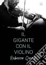 Il gigante con il violino. E-book. Formato EPUB ebook