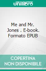 Me and Mr. Jones . E-book. Formato EPUB ebook di Kate Russell