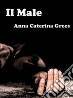 Il Male. E-book. Formato EPUB ebook