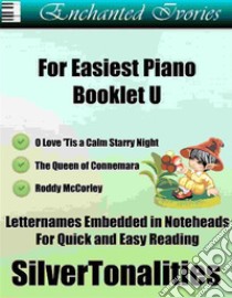 Enchanted Ivories for Easiest Piano Booklet U. E-book. Formato EPUB ebook di Silvertonalities