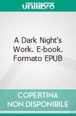 A Dark Night's Work. E-book. Formato EPUB ebook