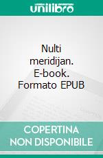 Nulti meridijan. E-book. Formato EPUB