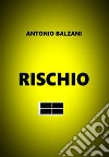 RischioTruffa e Trading Un confine molto sottile. E-book. Formato EPUB ebook