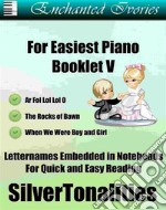 Enchanted Ivories for Easiest Piano Booklet V. E-book. Formato EPUB ebook