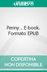 Penny . E-book. Formato EPUB ebook di Kate Russell