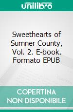 Sweethearts of Sumner County, Vol. 2. E-book. Formato EPUB ebook