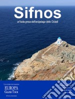 Sifnos, un’isola greca dell’arcipelago delle Cicladi. E-book. Formato EPUB ebook