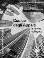 Codice degli Appalti e norme collegateAggiornato al 1° luglio 2018. E-book. Formato EPUB ebook