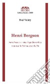 Henri Bergson: a cura di Italo Francesco Baldo. E-book. Formato Mobipocket ebook