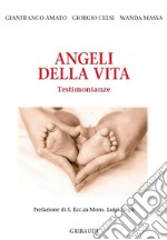 Angeli della vita: Testimonianze. E-book. Formato EPUB ebook