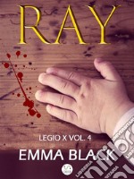 RayLegio X vol. 4. E-book. Formato Mobipocket ebook