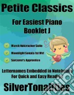 Petite Classics for Easiest Piano Booklet J. E-book. Formato EPUB ebook