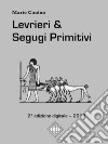 Levrieri &amp; Segugi Primitivi2ª edizione digitale.. E-book. Formato EPUB ebook