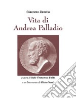 Vita di Andrea Palladio: a cura di Italo Francesco Baldo. E-book. Formato Mobipocket ebook