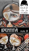 Identità - Lulu Mag 01. E-book. Formato EPUB ebook di Cristiana Danila Formetta