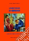 Lamentazioni di GeremiaIl libro della Bibbia contro i rituali. E-book. Formato EPUB ebook di Profeta Geremia