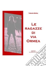 Le ragazze di via Ormea. E-book. Formato EPUB ebook