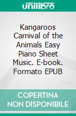 Kangaroos Carnival of the Animals Easy Piano Sheet Music. E-book. Formato EPUB ebook