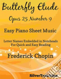 Butterfly Etude Opus 25 Number 9 Easy Piano Sheet Music. E-book. Formato EPUB ebook di Silvertonalities