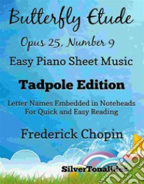 Butterfly Etude Opus 25 Number 9 Easy Piano Sheet Music Tadpole Edition. E-book. Formato EPUB ebook di Silvertonalities