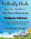 Butterfly Etude Opus 25 Number 9 Easy Piano Sheet Music Tadpole Edition. E-book. Formato EPUB ebook