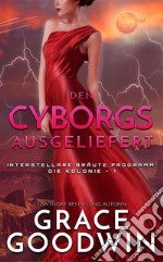 Den Cyborgs ausgeliefert. E-book. Formato EPUB ebook