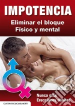 Impotencia y disfunción erectilResolver sin medicinas. E-book. Formato EPUB ebook