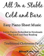 All In a Stable Cold and Bare Easy Piano Sheet Music. E-book. Formato EPUB ebook