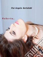 Roberta.... E-book. Formato EPUB ebook