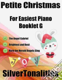 Petite Christmas for Easiest Piano Booklet G. E-book. Formato EPUB ebook di Silvertonalities