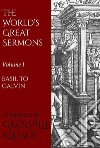 The World's Great Sermons: Volume I—Basil to Calvin. E-book. Formato EPUB ebook di Grenville Kleiser