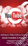 Software Video Editor Gratis Untuk Youtuber & Pemula. E-book. Formato PDF ebook