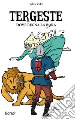 Tergeste: Dove regna la bora. E-book. Formato EPUB