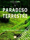 Il Paradiso Terrestre. E-book. Formato EPUB ebook di Giovanni Boschi