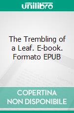 The Trembling of a Leaf. E-book. Formato EPUB ebook