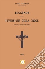 Leggenda della Invenzione della Croce. E-book. Formato EPUB