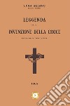 Leggenda della Invenzione della Croce. E-book. Formato EPUB ebook di Michele Dello Russo