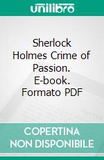 Sherlock Holmes Crime of Passion. E-book. Formato PDF