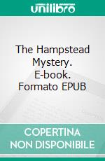 The Hampstead Mystery. E-book. Formato EPUB ebook