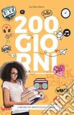 200 giorniLa dislessia tra i banchi di scuola e nella vita. E-book. Formato PDF ebook