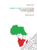 Insegnare la lingua e la cultura italiana nei centri d'accoglienza: Nuovi contesti d'apprendimento, la micro-africa. Proposte didattiche. E-book. Formato EPUB ebook