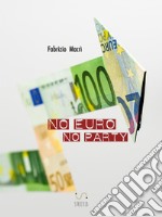 No Euro No Party. E-book. Formato Mobipocket ebook