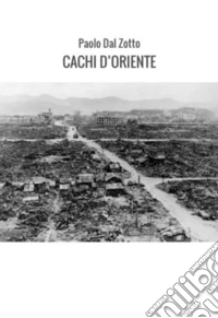 Cachi d'oriente. E-book. Formato EPUB ebook