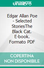 Edgar Allan Poe - Selected StoriesThe Black Cat. E-book. Formato PDF ebook di Edgar Allan Poe