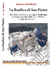 La Basilica di San Pietro: Le Vicende Costruttive da Costantino a Bernini. E-book. Formato PDF ebook di antonio