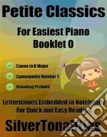 Petite Classics for Easiest Piano Booklet O. E-book. Formato EPUB ebook